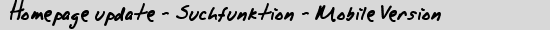 Homepage update - Suchfunktion - Mobile Version