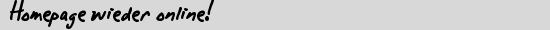 Homepage wieder online!