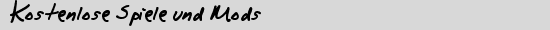 Kostenlose Spiele und Mods